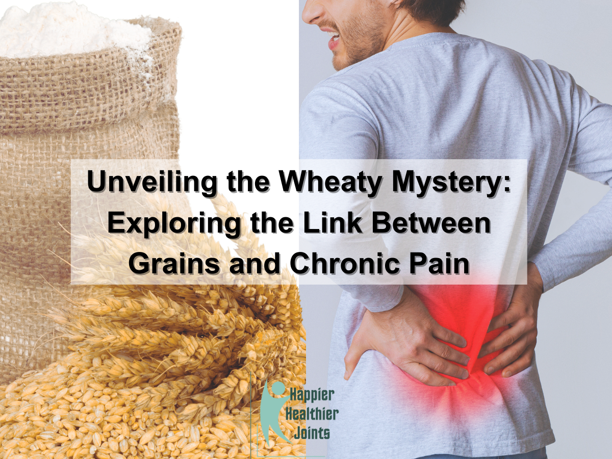 Unveiling the Wheaty Mystery: Exploring the Link Between Grains and Chronic Pain